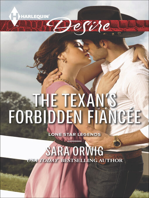 Title details for The Texan's Forbidden Fiancée by Sara Orwig - Wait list